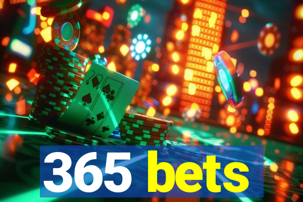 365 bets